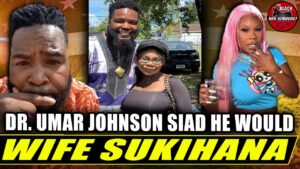 Dr. Umar Johnson Ties The Knot With Sukihana: A Deep Dive Into a Controversial Union